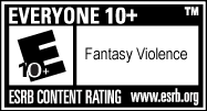 ESRB Content Rating - Everyone 10+ (Fantasy Violence)